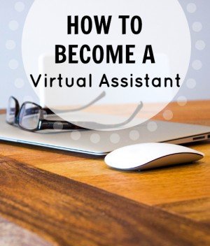 How To Become a Virtual Assistant - What does a virtual assistant do?