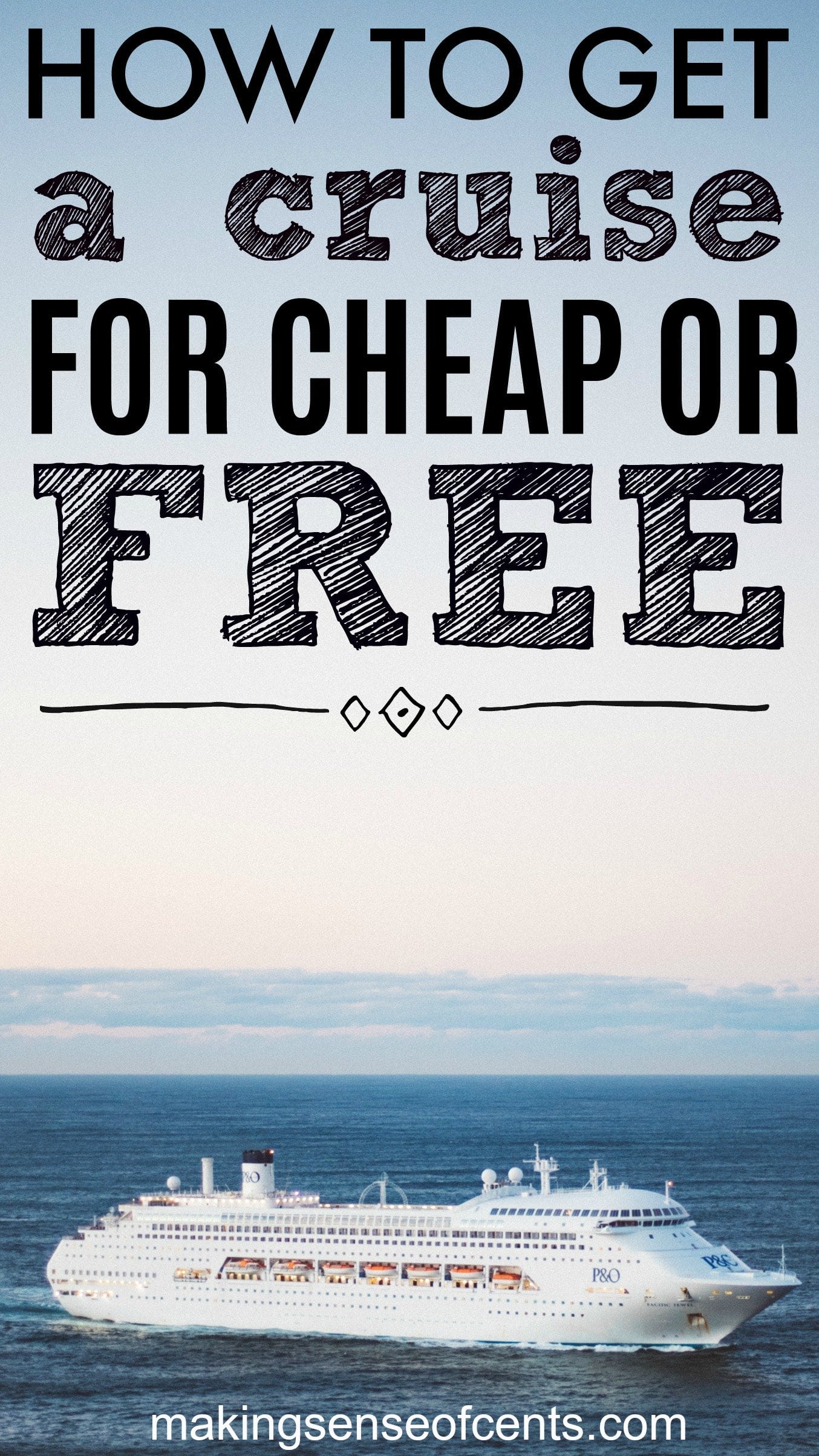 How To Get A Cruise For Cheap Even FREE Making Sense