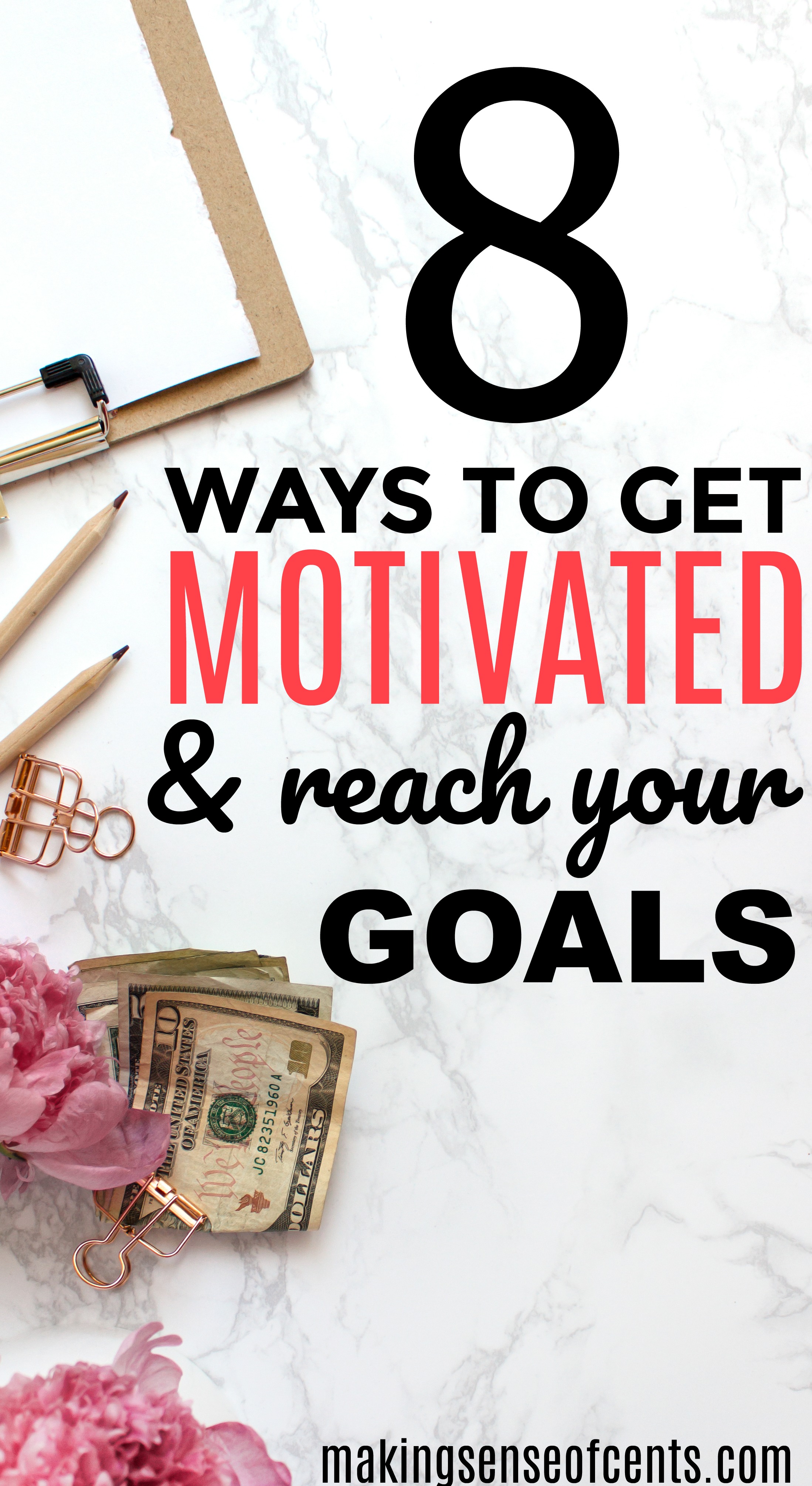 Find out how to get motivated and reach your goals with this helpful list!