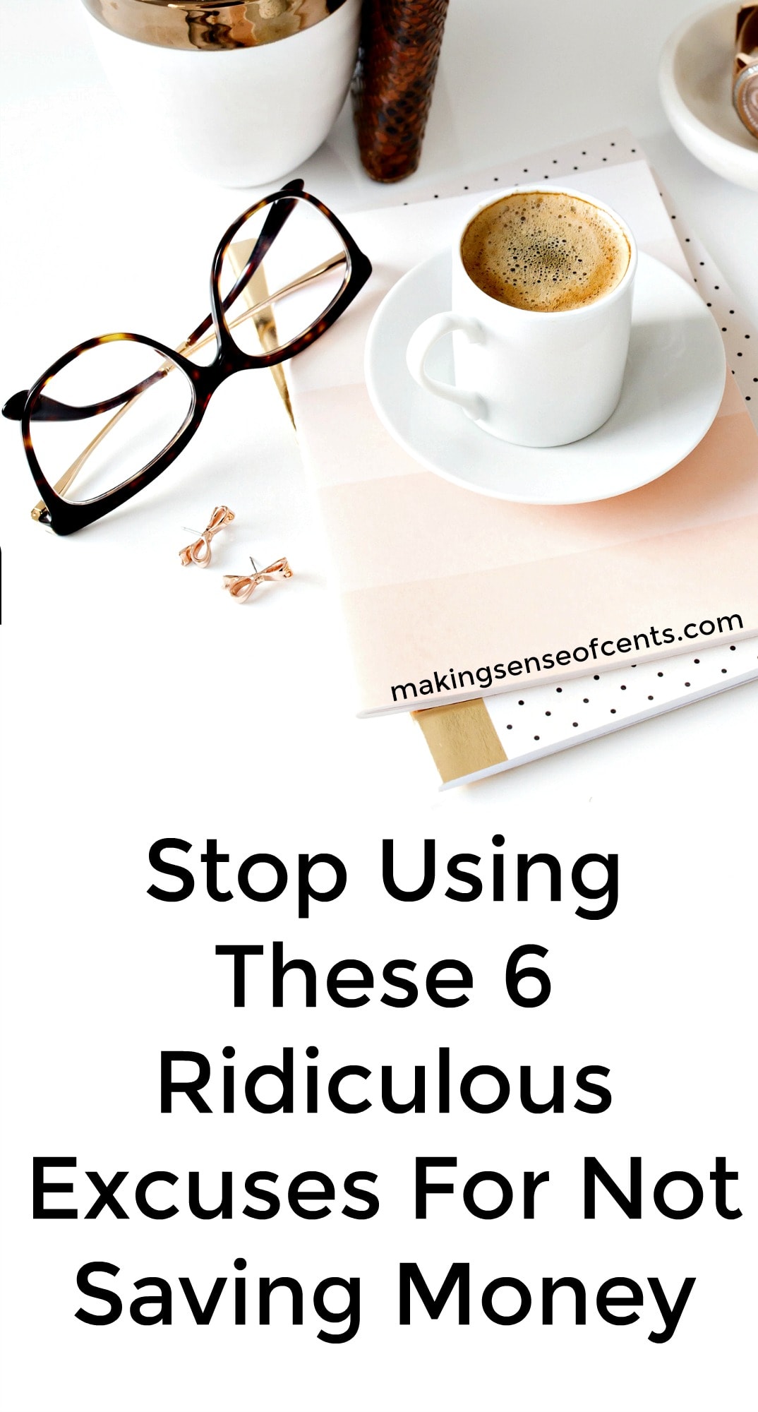 Stop Using These Common Excuses For Not Saving Money
