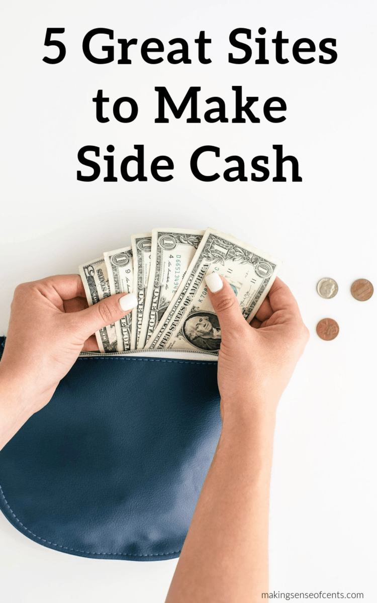 5 Great Sites to Make Some Side Cash - Making Sense Of Cents