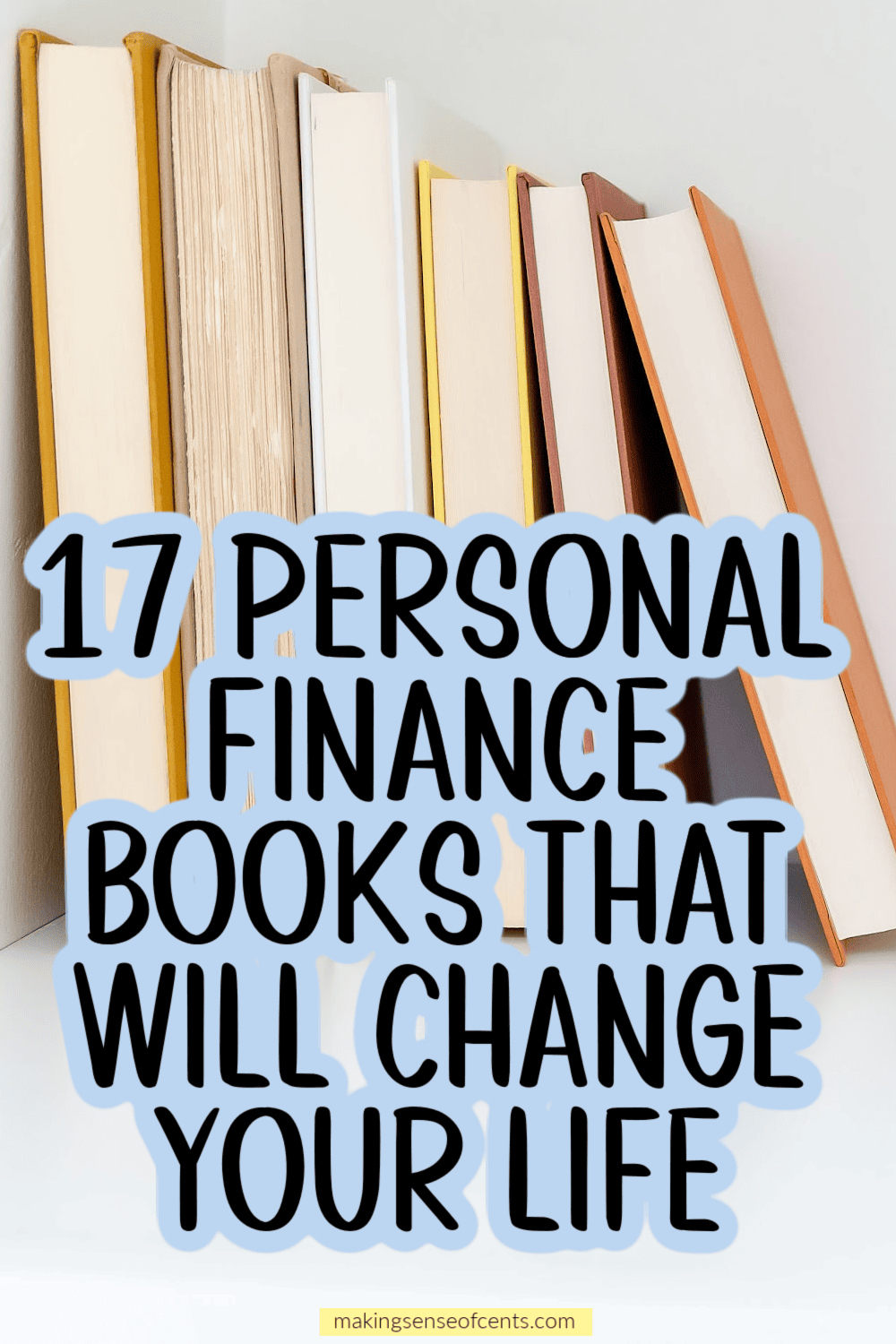 18 Personal Finance Books That Will Change Your Life - Making Sense Of ...
