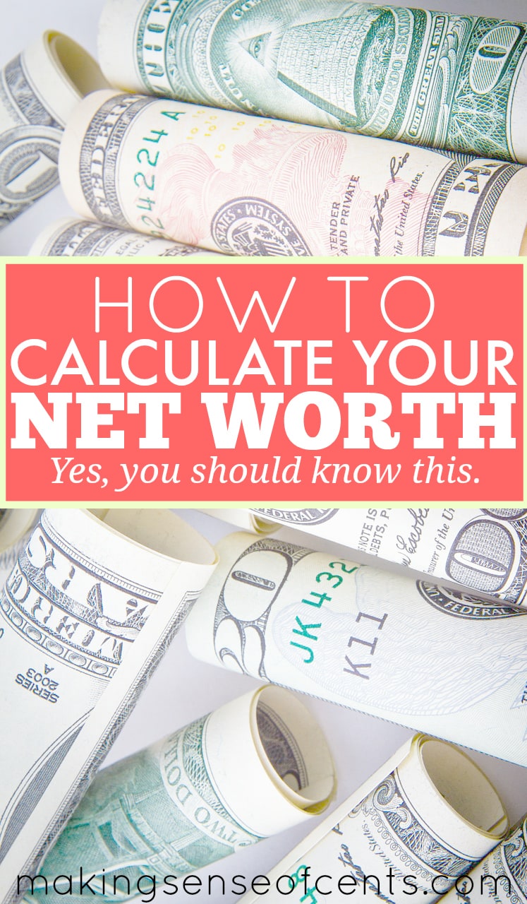 Do You Know Your Net Worth? - Making Sense Of Cents