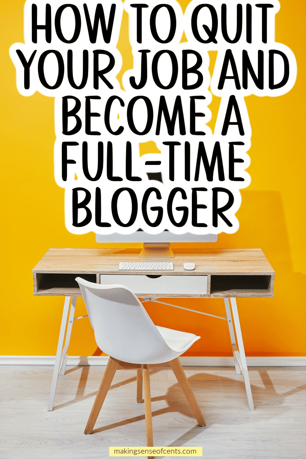 How To Become a Full-Time Blogger and Make Money From Blogging