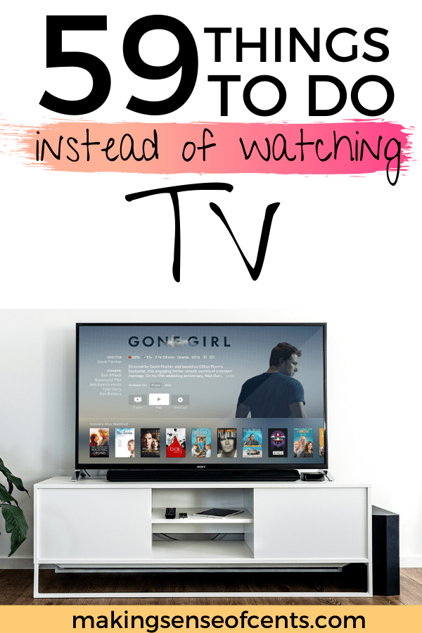 59 Things To Do Instead Of Watching Tv Stop Watching Tv