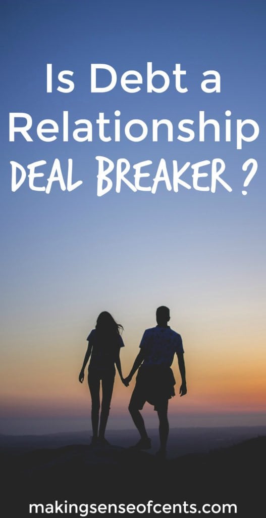 Is Debt A Relationship Deal Breaker Would You Date Someone With Debt - do you think debt is a relationship deal breaker around 50 believe that debt