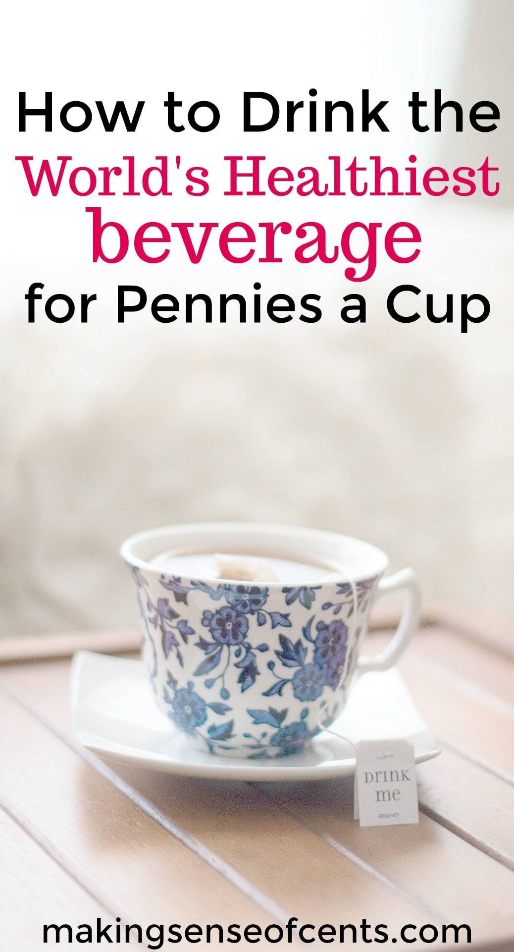 How to Drink the World's Healthiest Beverage for Pennies a Cup Making