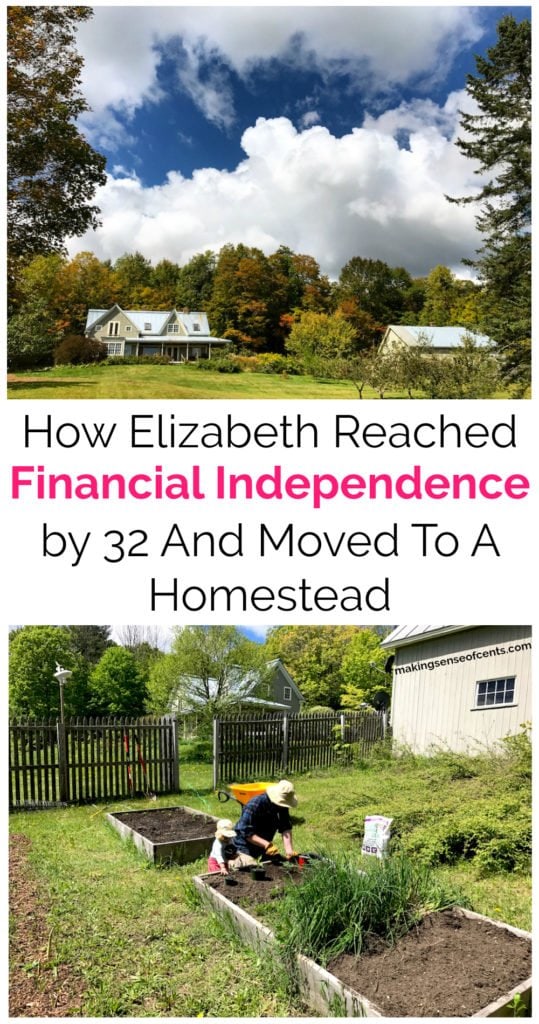 How Elizabeth Reached Financial Independence by 32 And Moved To A Homestead #FinancialIndependence #frugal #frugalwoods #earlyretirement