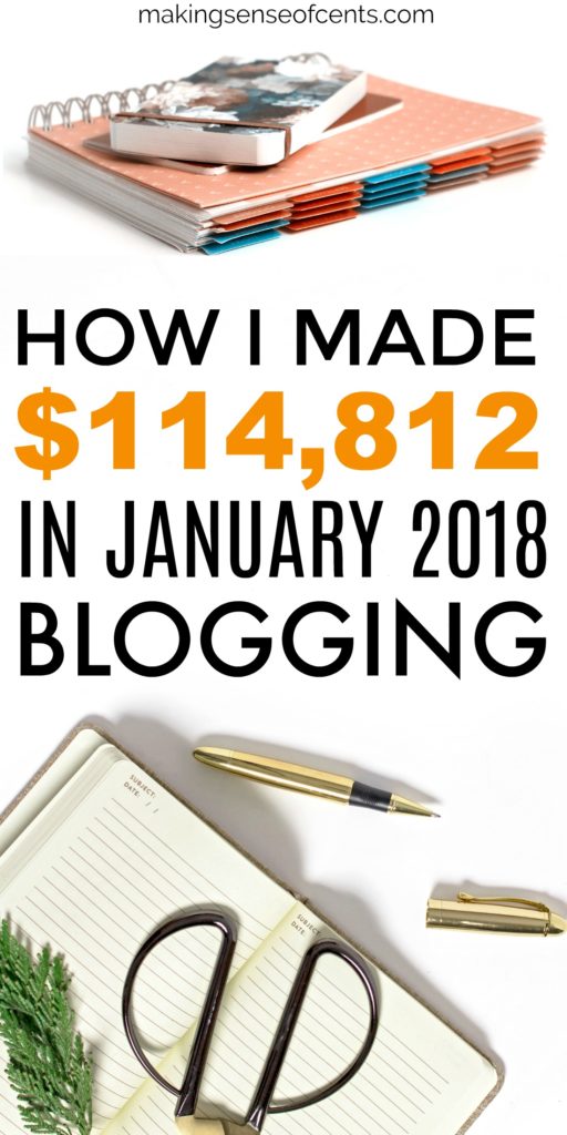 How I Made $114,812 In January 2018 Blogging