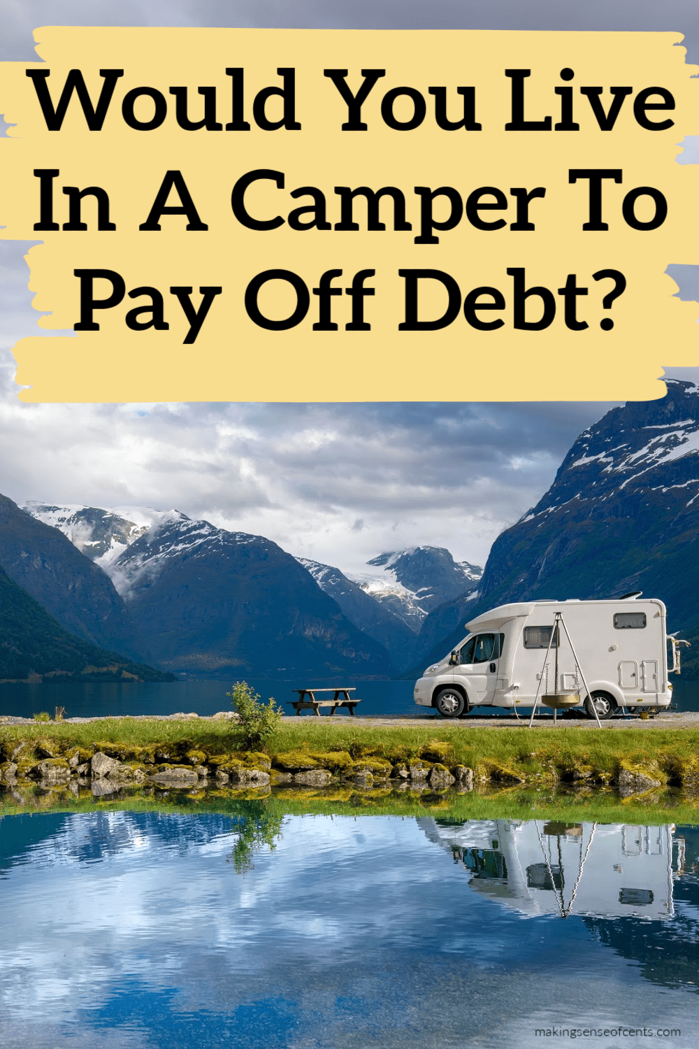 Can Living In A Camper Help You Pay Off Debt Quicker?