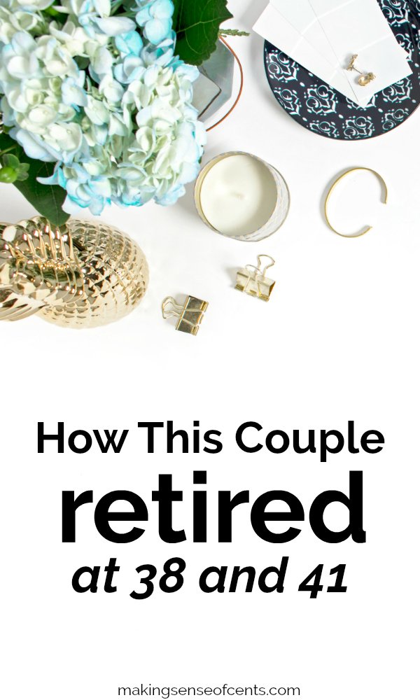 How This Couple Retired at 38 and 41