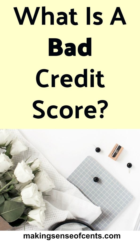 What Is A Bad Credit Score?