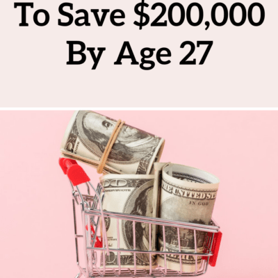 8 Steps I Took To Save $200,000 By Age 27 - How To Save Money
