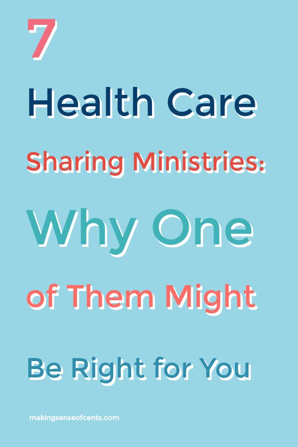 7 Health Care Sharing Ministries: Why One of Them Might Be Right for You #healthcaresharingministry #healthcare #healthinsurance