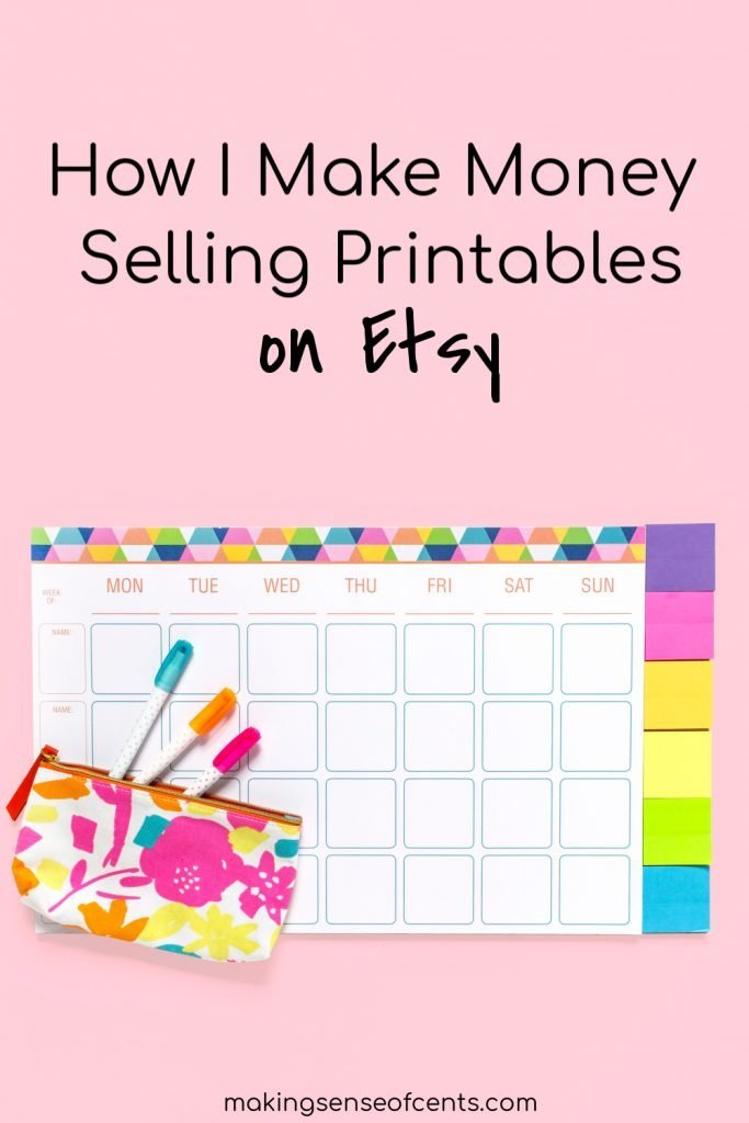 How I Make Money Selling Printables On Etsy | Making Sense of Cents ...