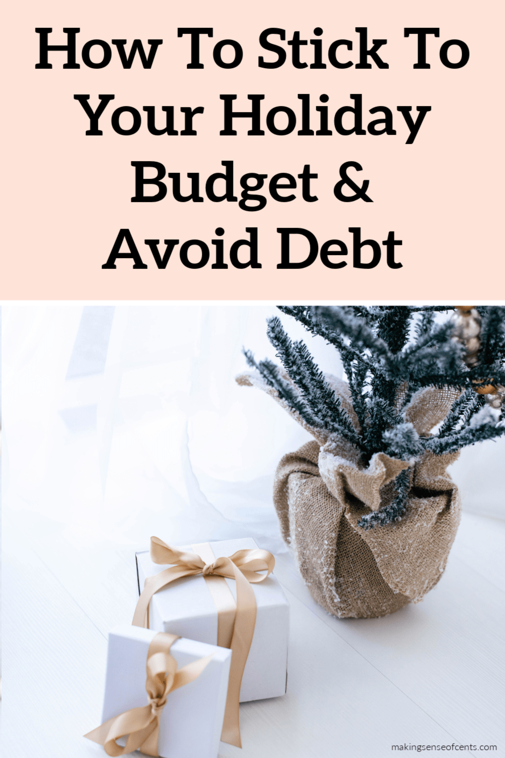 How To Stick To Your Holiday Budget & Avoid Debt