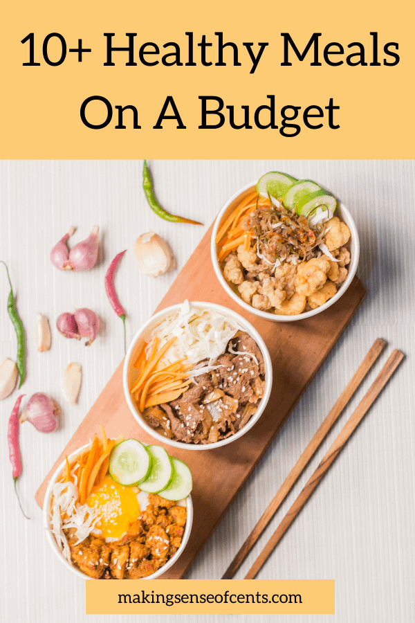 12 Delicious And Healthy Meals On A Budget