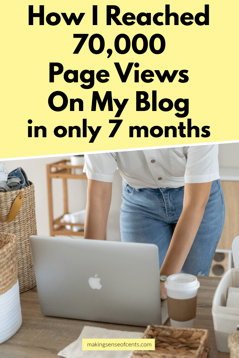 How I Reached 70,000 Page Views On My Blog In Only 7 Months With Zero Experience