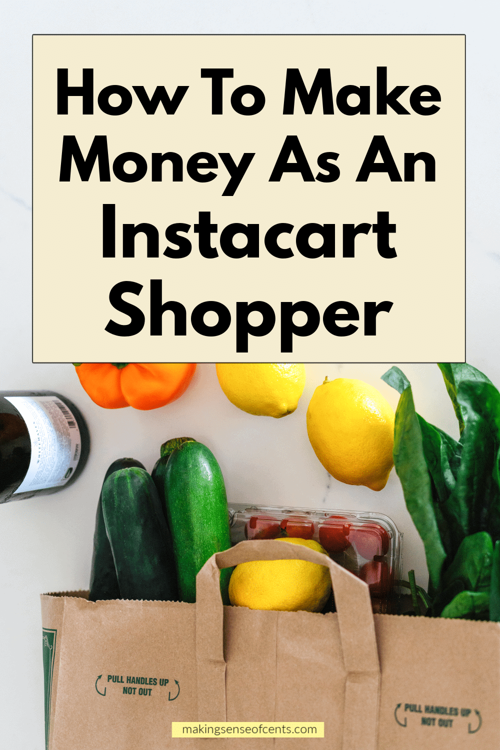 Groceries laying on table with brown paper bag with text that says "How To Make Money As An Instacart Shopper" for an Instacart Shopper Review article