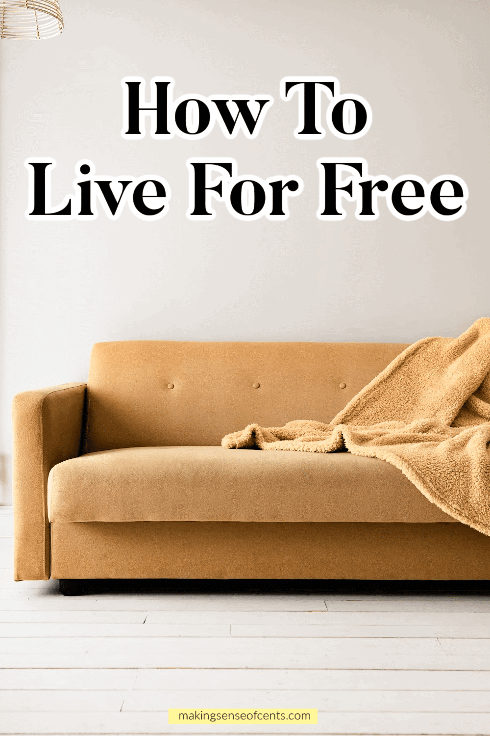 orange couch with words How To Live For Free - House Hacking