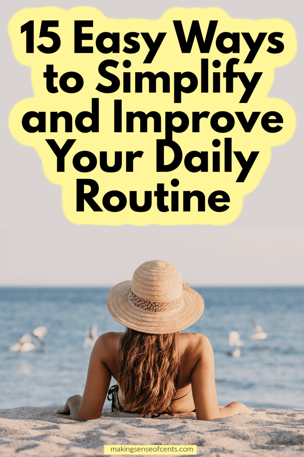 15 Easy Ways To Simplify and Improve Your Daily Routine - Lardol.com