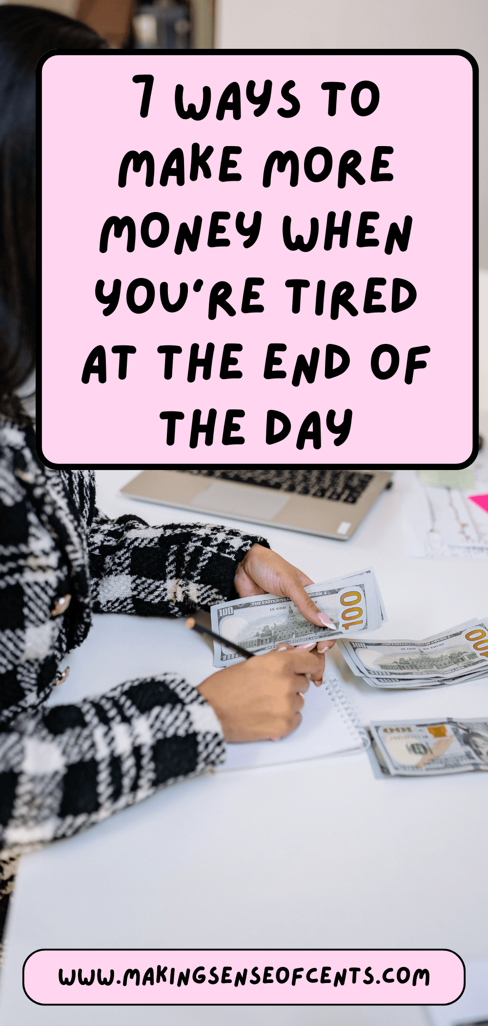 7 Ways To Make More Money When You’re Tired at the End of the Day ...