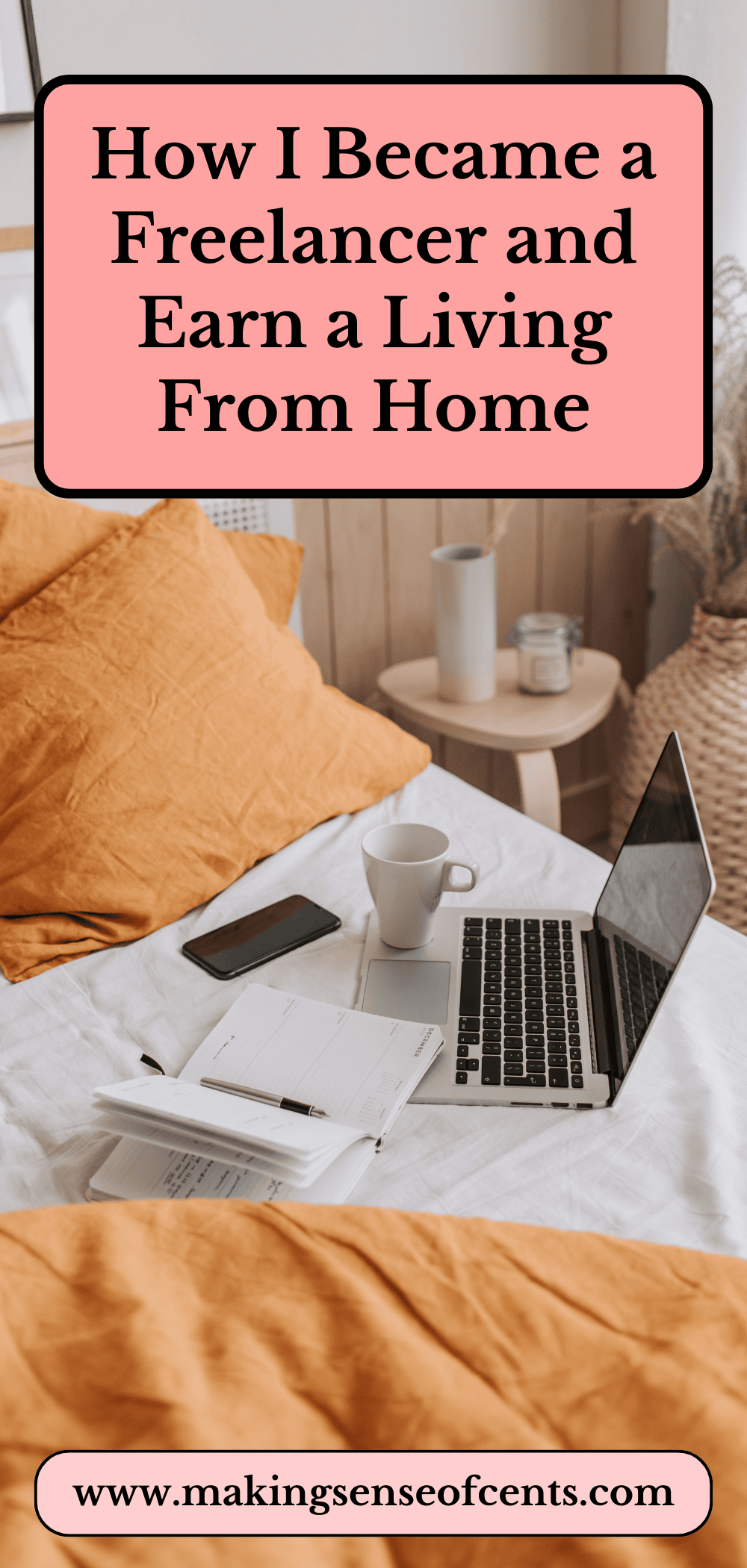How I Became a Freelancer and Earn a Living From Home