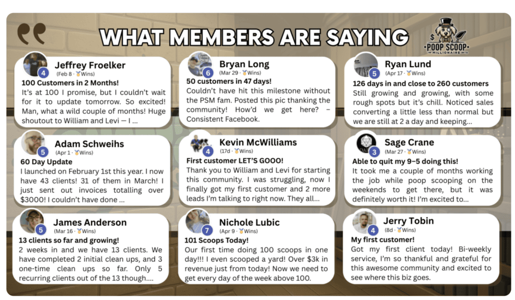 Here's a screenshot of what members in the Poop Scoop Millionaire community have said.